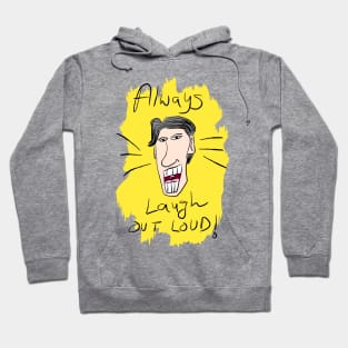 Always Laugh Out Loud Hoodie